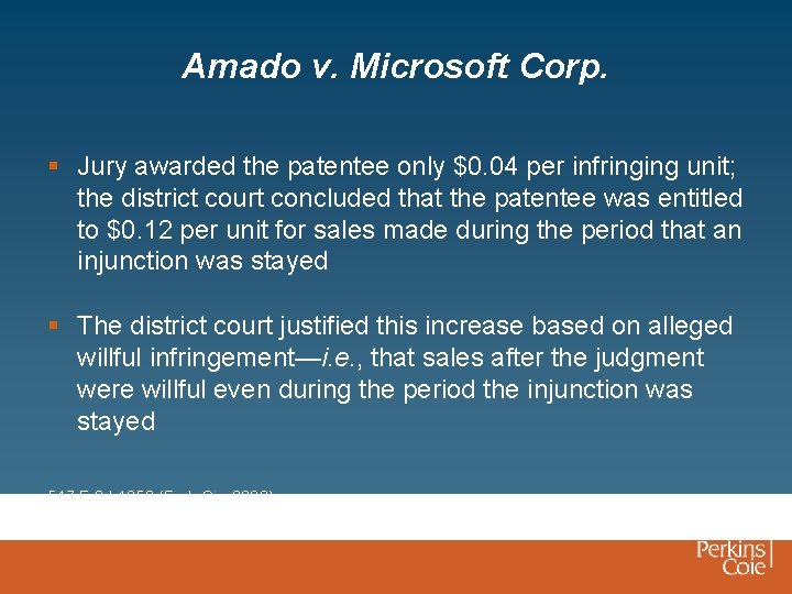Amado v. Microsoft Corp. § Jury awarded the patentee only $0. 04 per infringing
