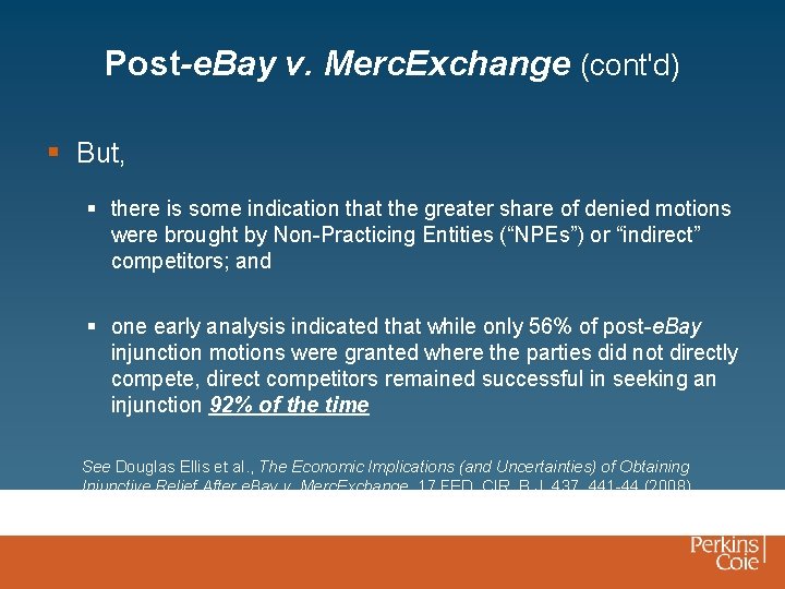 Post-e. Bay v. Merc. Exchange (cont'd) § But, § there is some indication that