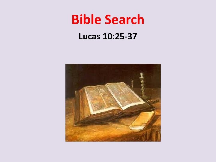 Bible Search Lucas 10: 25 -37 