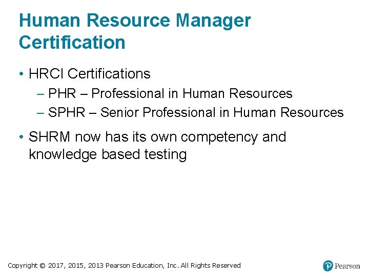 Human Resource Manager Certification • HRCI Certifications – PHR – Professional in Human Resources