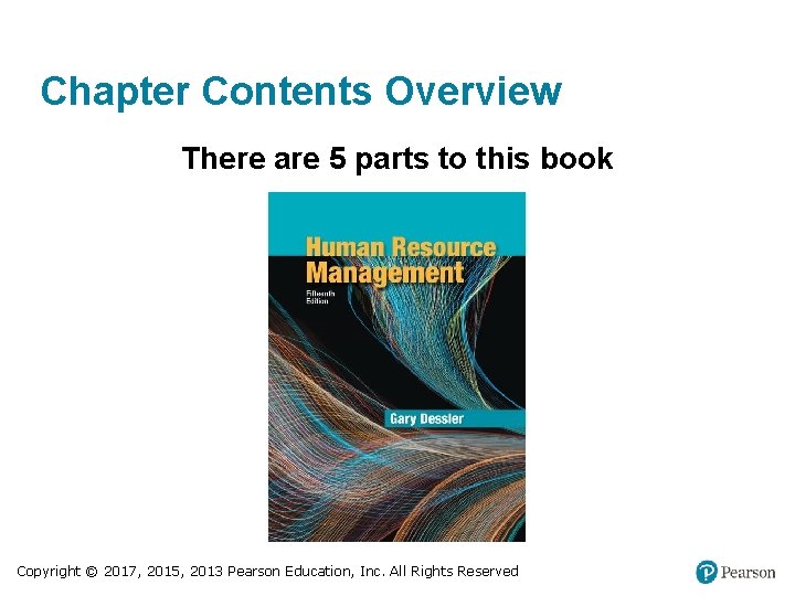 Chapter Contents Overview There are 5 parts to this book Copyright © 2017, 2015,