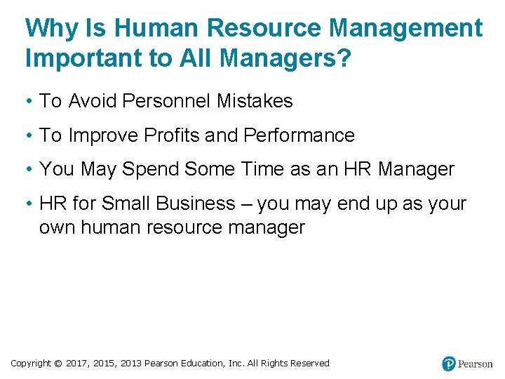 Why Is Human Resource Management Important to All Managers? • To Avoid Personnel Mistakes