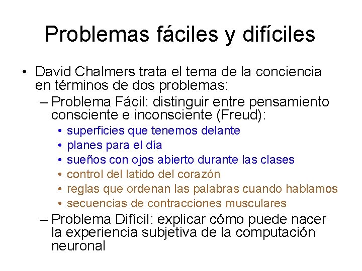 Problemas fáciles y difíciles • David Chalmers trata el tema de la conciencia en