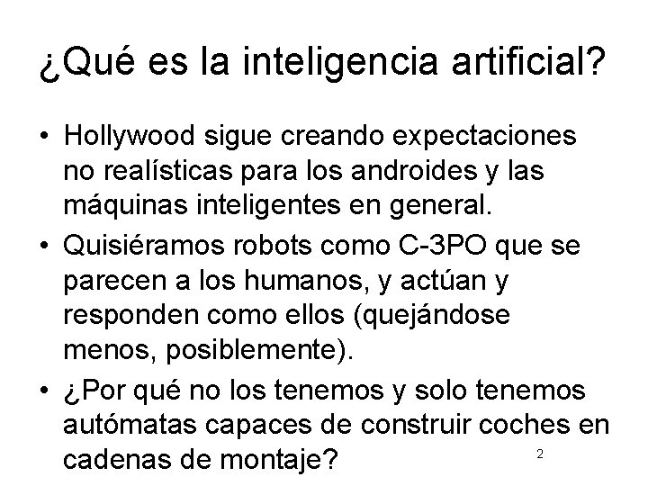 ¿Qué es la inteligencia artificial? • Hollywood sigue creando expectaciones no realísticas para los