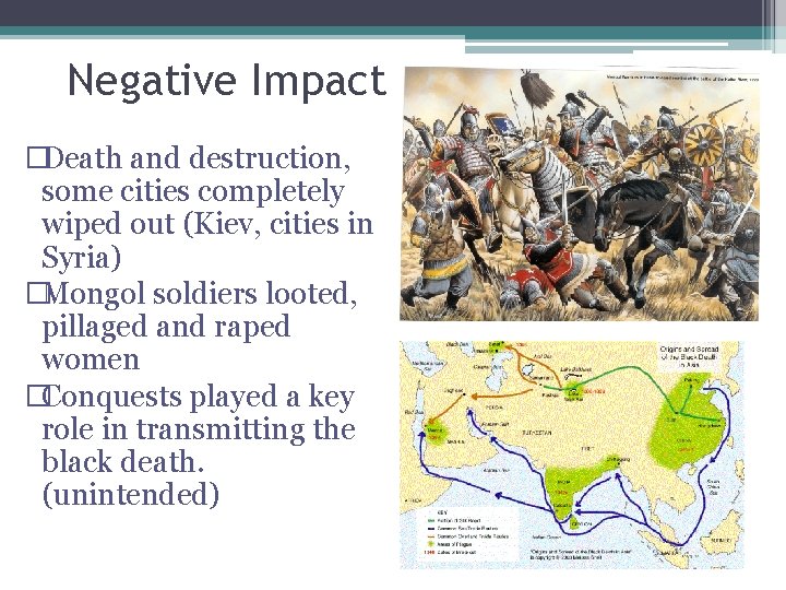 Negative Impact �Death and destruction, some cities completely wiped out (Kiev, cities in Syria)