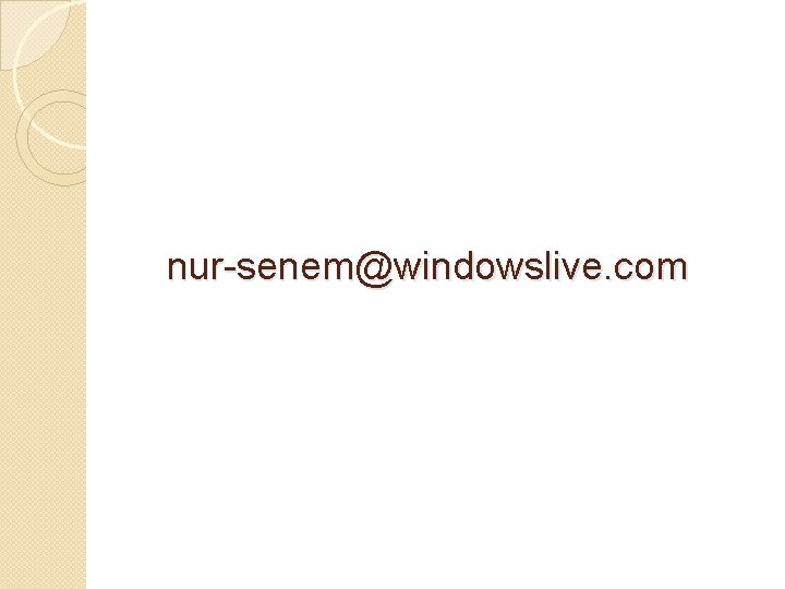  nur-senem@windowslive. com 