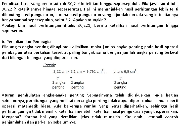 Penulisan hasil yang benar adalah 30, 2 ? ketelitian hingga sepersepuluh. Bila jawaban ditulis