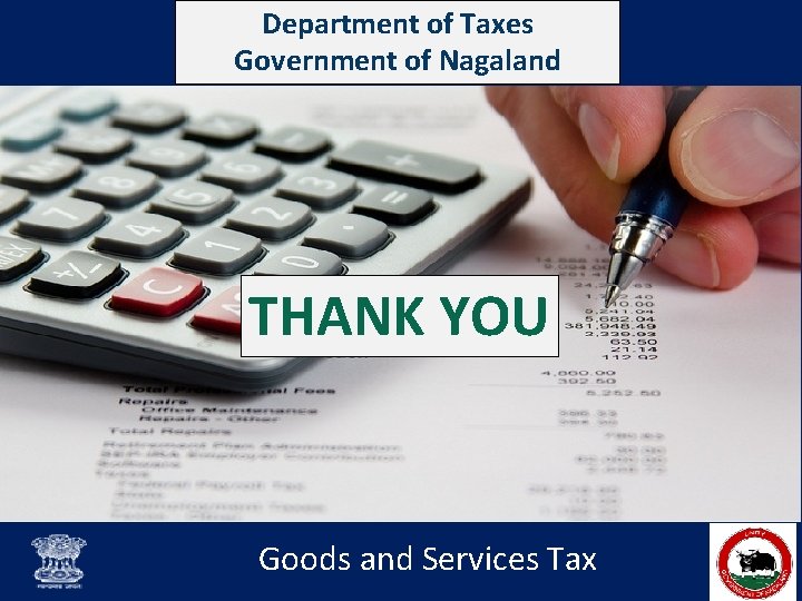 Department of Taxes Government of Nagaland THANK YOU Goods and Services Tax 