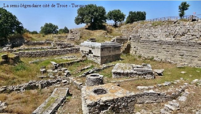 La semi-légendaire cité de Troie - Turquie 