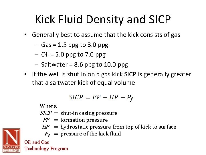 Kick Fluid Density and SICP • Generally best to assume that the kick consists