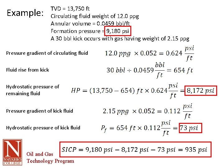 Example: TVD = 13, 750 ft Circulating fluid weight of 12. 0 ppg Annular