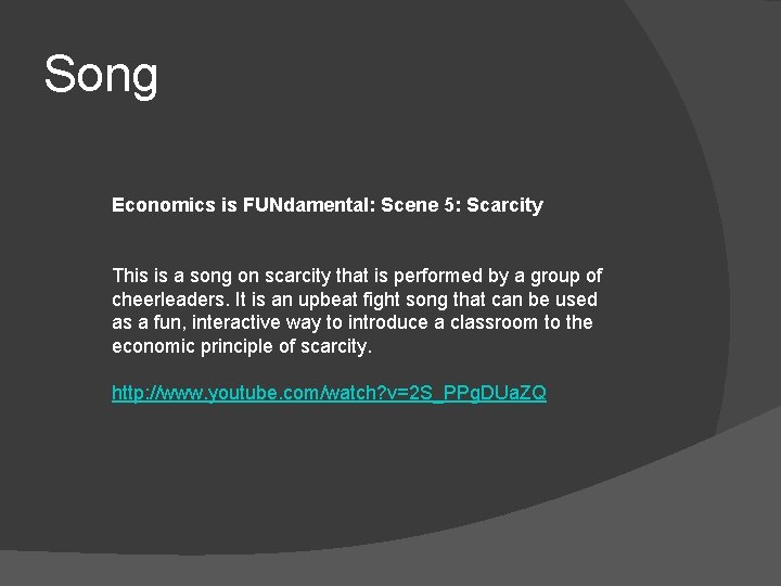 Song Economics is FUNdamental: Scene 5: Scarcity This is a song on scarcity that