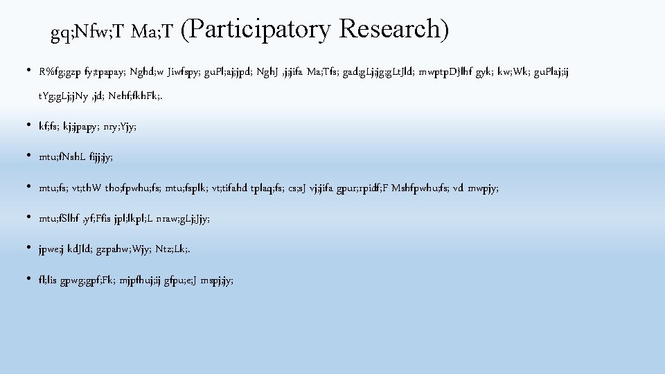 gq; Nfw; T Ma; T (Participatory Research) • R%fg; gzp fy; tpapay; Nghd; w