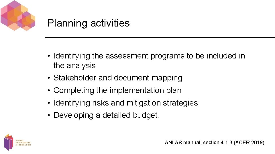 Planning activities • Identifying the assessment programs to be included in the analysis •