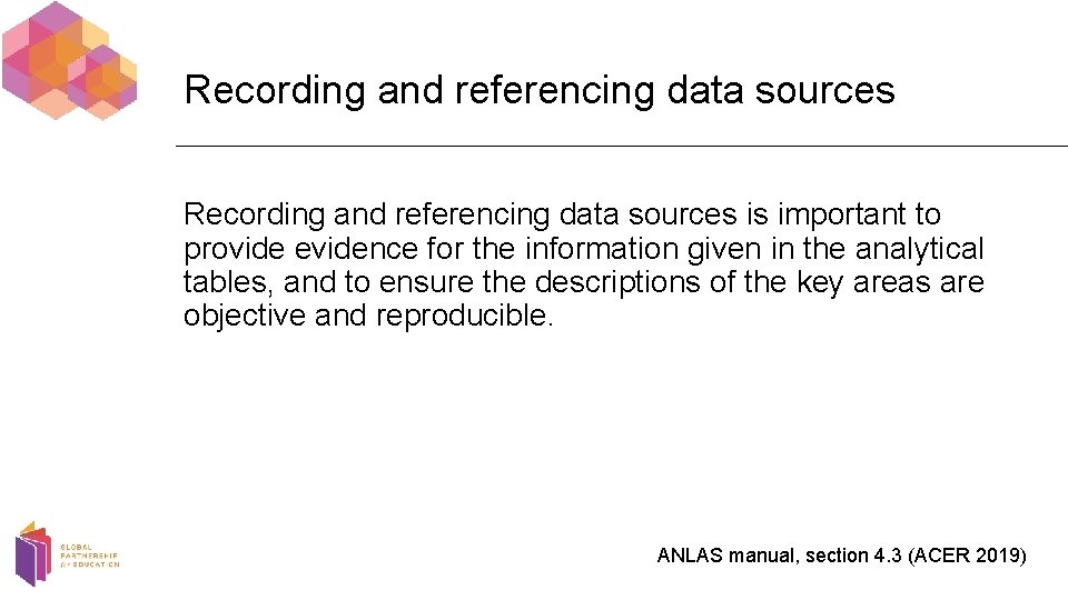 Recording and referencing data sources is important to provide evidence for the information given