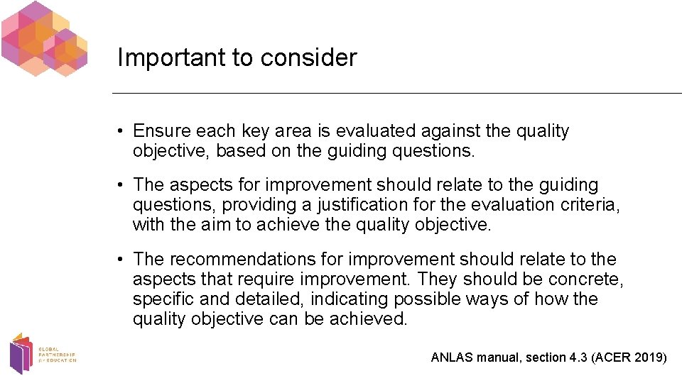 Important to consider • Ensure each key area is evaluated against the quality objective,