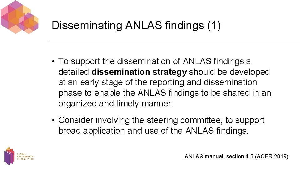 Disseminating ANLAS findings (1) • To support the dissemination of ANLAS findings a detailed