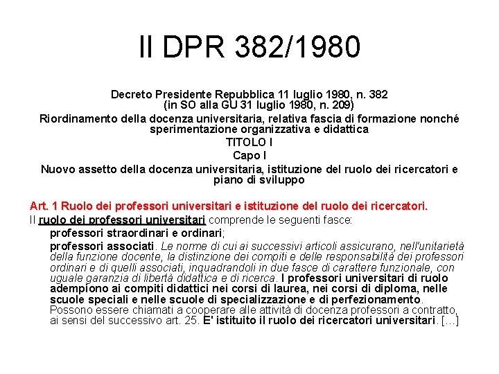 Il DPR 382/1980 Decreto Presidente Repubblica 11 luglio 1980, n. 382 (in SO alla