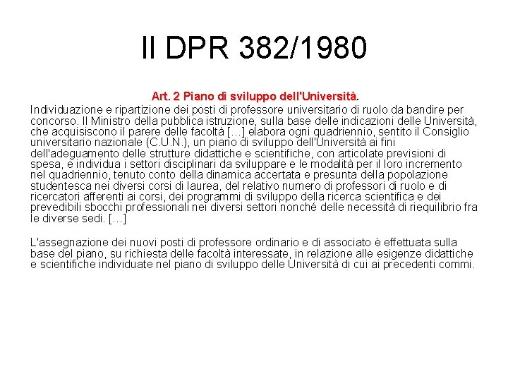 Il DPR 382/1980 Art. 2 Piano di sviluppo dell'Università Individuazione e ripartizione dei posti