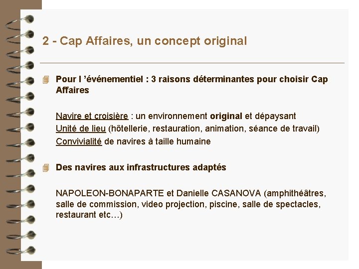 2 - Cap Affaires, un concept original 4 Pour l ’événementiel : 3 raisons 2 - Cap Affaires, un concept original 4 Pour l ’événementiel : 3 raisons