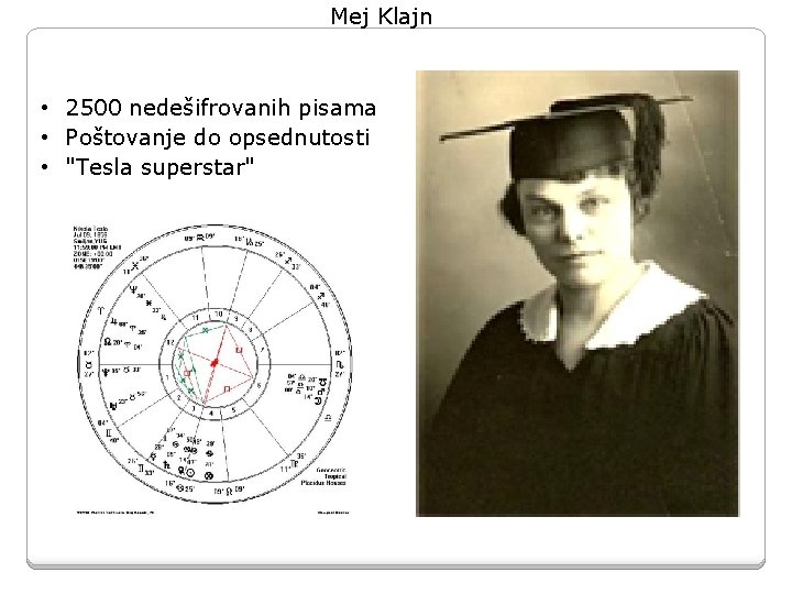 Mej Klajn • 2500 nedešifrovanih pisama • Poštovanje do opsednutosti • "Tesla superstar" Mej Klajn • 2500 nedešifrovanih pisama • Poštovanje do opsednutosti • "Tesla superstar"
