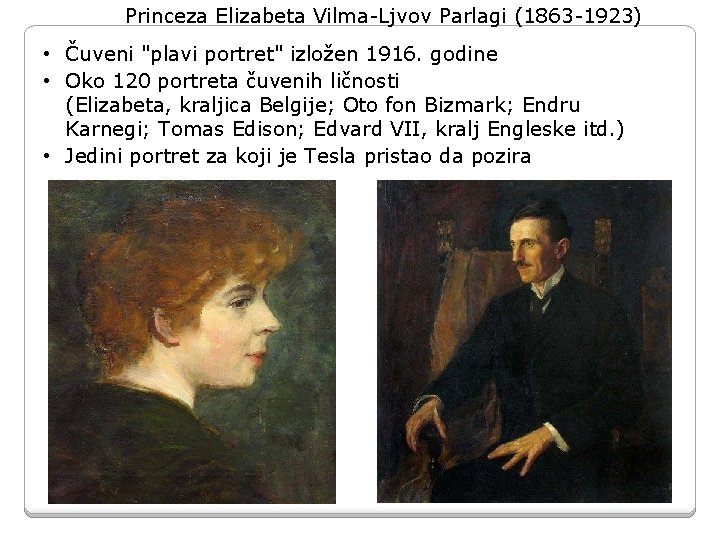 Princeza Elizabeta Vilma-Ljvov Parlagi (1863 -1923) • Čuveni "plavi portret" izložen 1916. godine • Princeza Elizabeta Vilma-Ljvov Parlagi (1863 -1923) • Čuveni "plavi portret" izložen 1916. godine •
