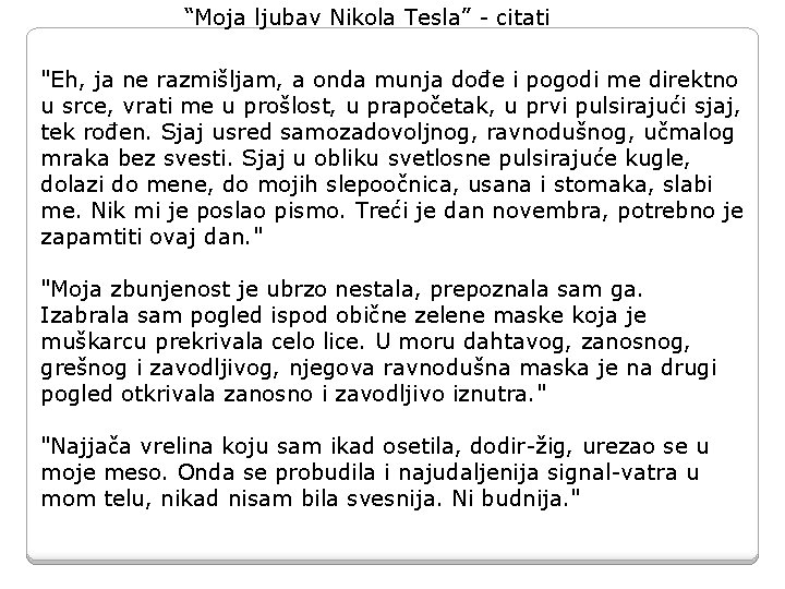 “Moja ljubav Nikola Tesla” - citati "Eh, ja ne razmišljam, a onda munja dođe “Moja ljubav Nikola Tesla” - citati "Eh, ja ne razmišljam, a onda munja dođe