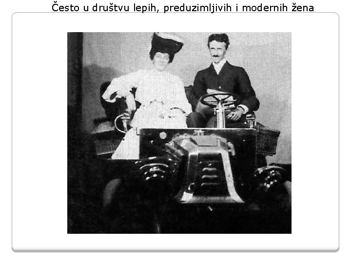 Često u društvu lepih, preduzimljivih i modernih žena Često u društvu lepih, preduzimljivih i modernih žena