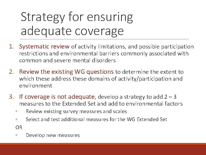 Strategy for ensuring adequate coverage 1. Systematic review of activity limitations, and possible participation