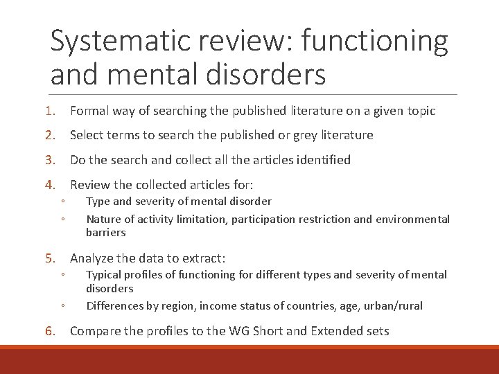 Systematic review: functioning and mental disorders 1. Formal way of searching the published literature
