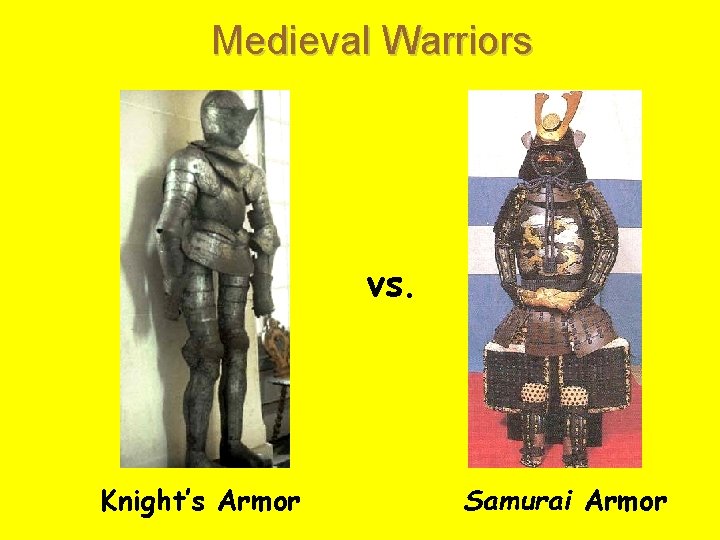 Medieval Warriors vs. Knight’s Armor Samurai Armor 