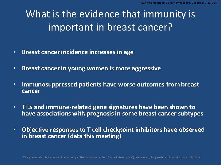 San Antonio Breast Cancer Symposium, December 9 -13, 2014 What is the evidence that