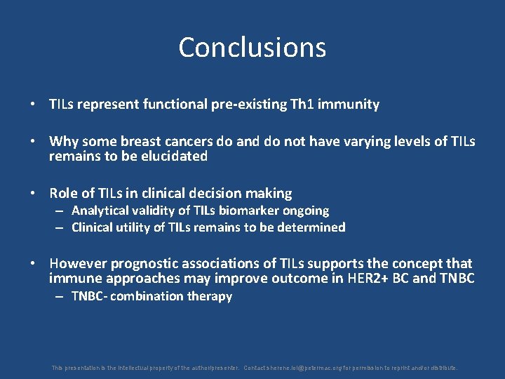 Conclusions • TILs represent functional pre-existing Th 1 immunity • Why some breast cancers