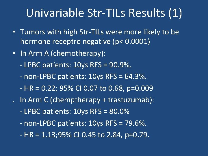 Univariable Str-TILs Results (1) • Tumors with high Str-TILs were more likely to be