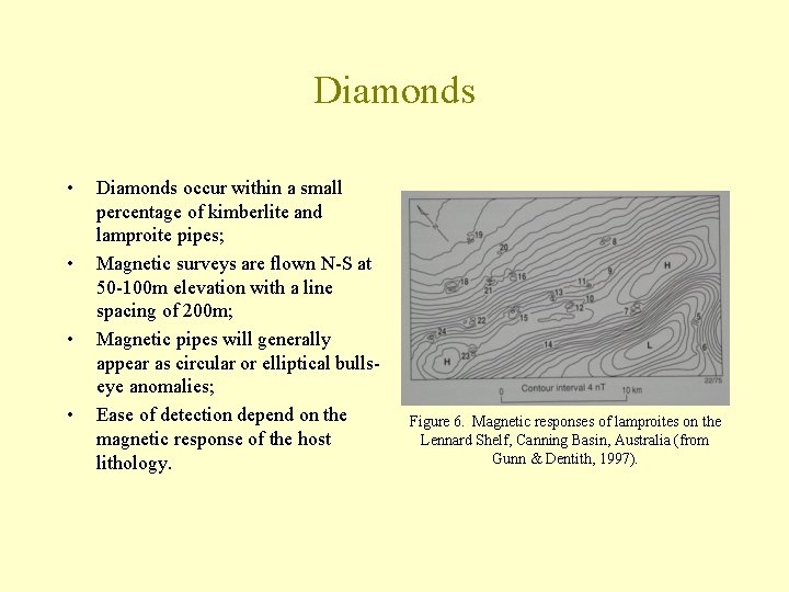 Diamonds • • Diamonds occur within a small percentage of kimberlite and lamproite pipes;