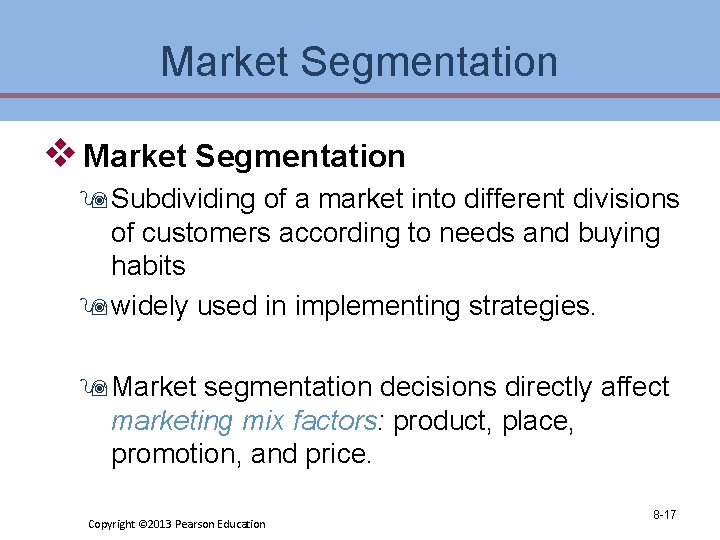 Market Segmentation v Market Segmentation 9 Subdividing of a market into different divisions of