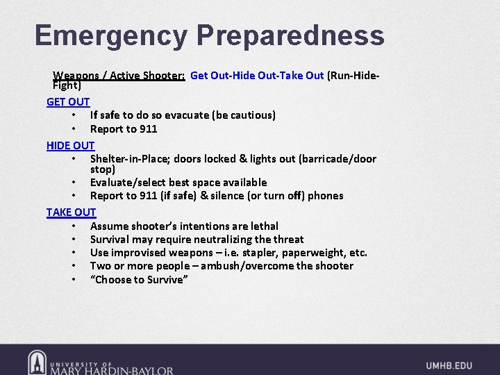 Emergency Preparedness Weapons / Active Shooter: Get Out-Hide Out-Take Out (Run-Hide. Fight) GET OUT