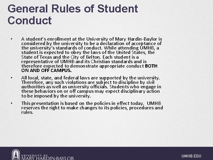 General Rules of Student Conduct • • • A student’s enrollment at the University