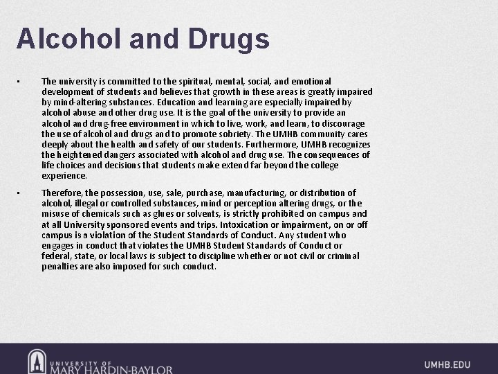 Alcohol and Drugs • The university is committed to the spiritual, mental, social, and