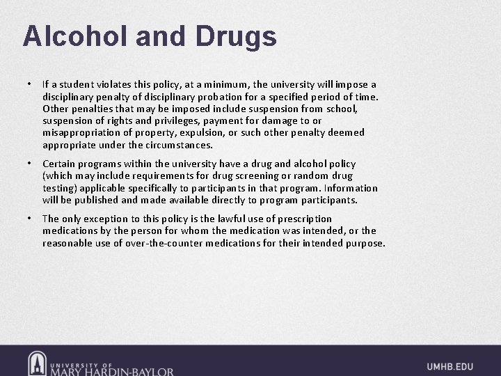 Alcohol and Drugs • If a student violates this policy, at a minimum, the