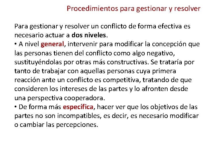 Procedimientos para gestionar y resolver Para gestionar y resolver un conflicto de forma efectiva