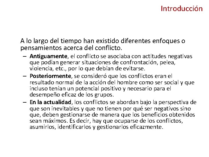 Introducción A lo largo del tiempo han existido diferentes enfoques o pensamientos acerca del Introducción A lo largo del tiempo han existido diferentes enfoques o pensamientos acerca del