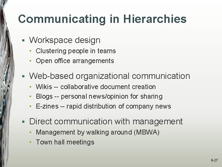 Communicating in Hierarchies § Workspace design • Clustering people in teams • Open office