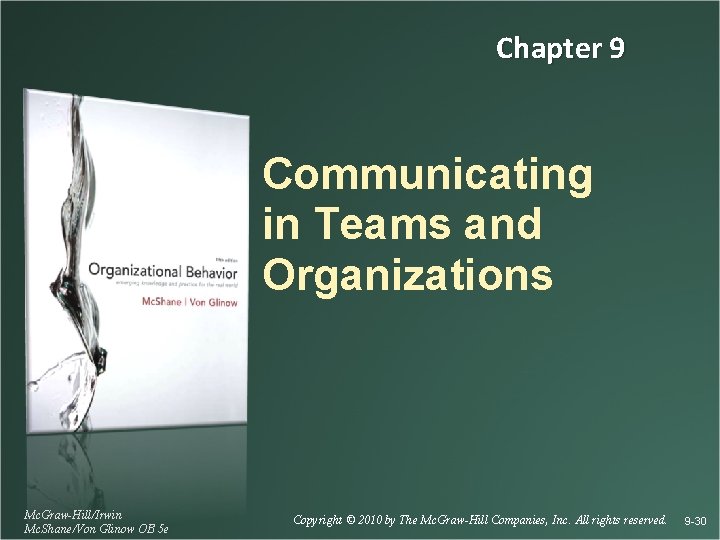 Chapter 9 Communicating in Teams and Organizations Mc. Graw-Hill/Irwin Mc. Shane/Von Glinow OB 5