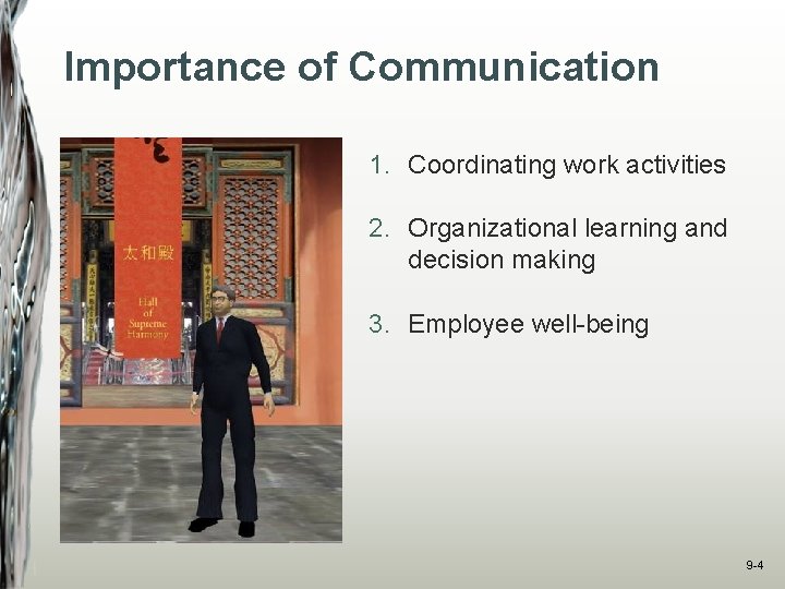 Importance of Communication 1. Coordinating work activities 2. Organizational learning and decision making 3.