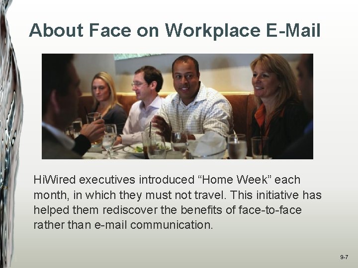 About Face on Workplace E-Mail Hi. Wired executives introduced “Home Week” each month, in