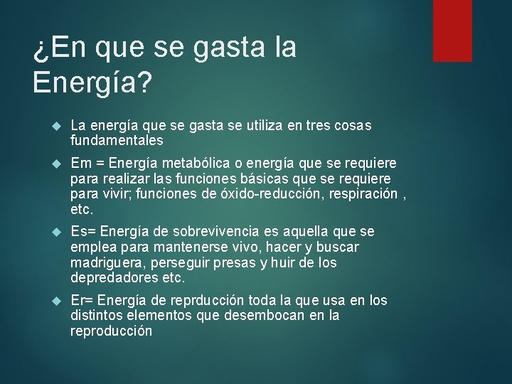 ¿En que se gasta la Energía? La energía que se gasta se utiliza en ¿En que se gasta la Energía? La energía que se gasta se utiliza en