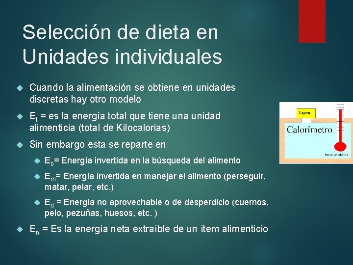 Selección de dieta en Unidades individuales Cuando la alimentación se obtiene en unidades discretas Selección de dieta en Unidades individuales Cuando la alimentación se obtiene en unidades discretas