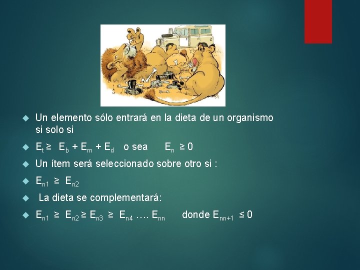 Un elemento sólo entrará en la dieta de un organismo si solo si Un elemento sólo entrará en la dieta de un organismo si solo si