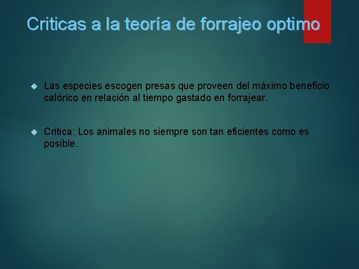 Criticas a la teoría de forrajeo optimo Las especies escogen presas que proveen del Criticas a la teoría de forrajeo optimo Las especies escogen presas que proveen del